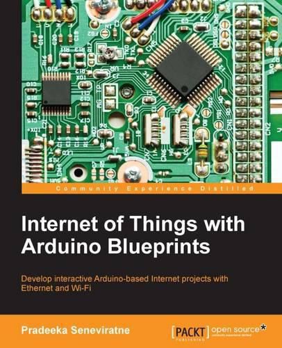 Cover image for Internet of Things with Arduino Blueprints