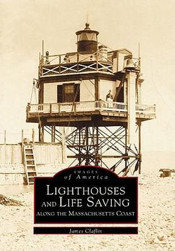 Cover image for Lighthouses and Life Saving: Along the Massachusetts Coast