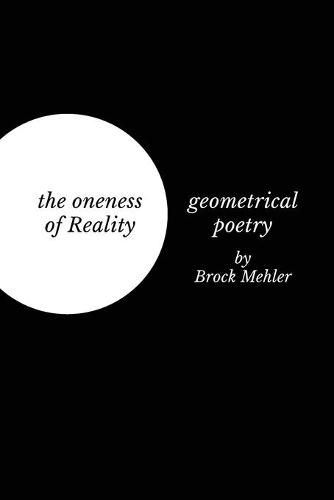 Cover image for The oneness of Reality: geometrical poetry