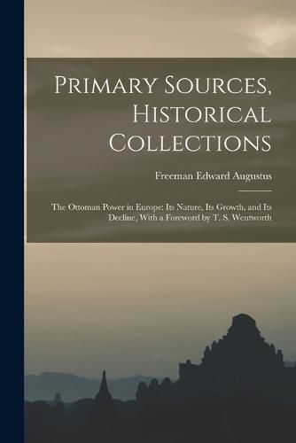 Primary Sources, Historical Collections