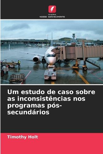 Cover image for Um estudo de caso sobre as inconsistencias nos programas pos-secundarios