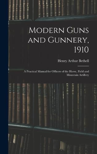 Modern Guns and Gunnery, 1910