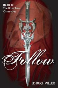 Cover image for Follow: Book 1 of the Rose Tree Chronicles