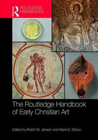 Cover image for The Routledge Handbook of Early Christian Art