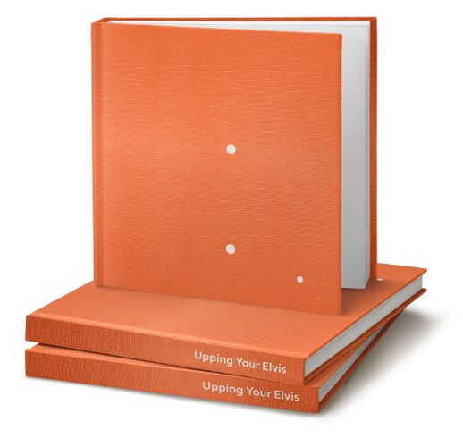 Cover image for Upping Your Elvis: Get your energy right to make every day extraordinary