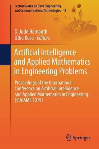 Cover image for Artificial Intelligence and Applied Mathematics in Engineering Problems: Proceedings of the International Conference on Artificial Intelligence and Applied Mathematics in Engineering (ICAIAME 2019)