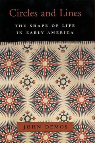 Cover image for Circles and Lines: The Shape of Life in Early America