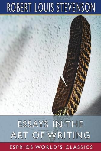 Cover image for Essays in the Art of Writing (Esprios Classics)