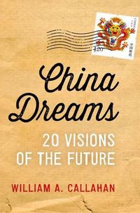 Cover image for China Dreams: 20 Visions of the Future