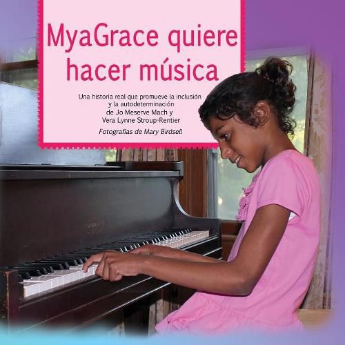 Myagrace Quiere Hacer Musica: Una Historia Real Que Promueve la Inclusion y la Autodeterminacion