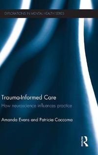 Cover image for Trauma-Informed Care: How neuroscience influences practice