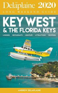 Cover image for Key West & the Florida Keys - The Delaplaine 2020 Long Weekend Guide