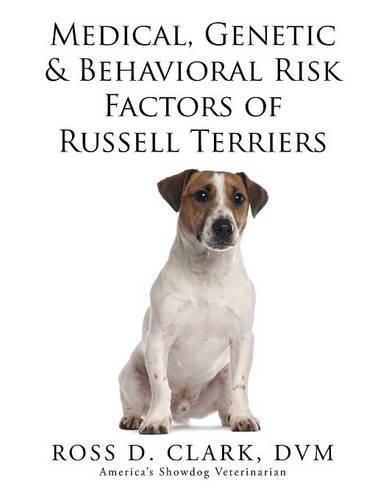 Cover image for Medical, Genetic & Behavioral Risk Factors of Russell Terriers