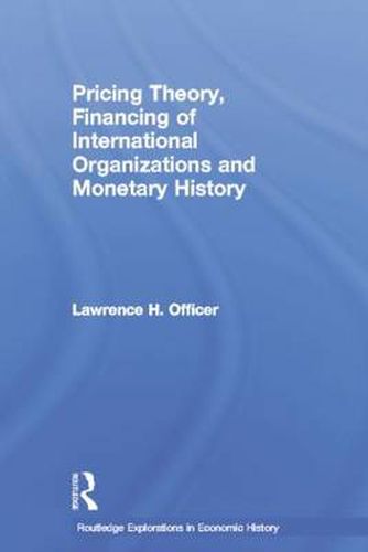 Cover image for Pricing Theory, Financing of International Organisations and Monetary History