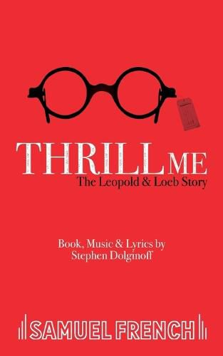 Cover image for Thrill Me: The Leopold and Loeb Story