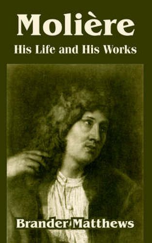 Cover image for Moliere: His Life and His Works