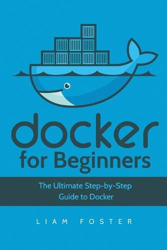 Cover image for Docker for Beginners: The Ultimate Step-by-Step Guide to Docker