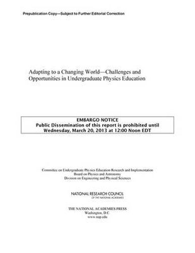 Adapting to a Changing World: Challenges and Opportunities in Undergraduate Physics Education