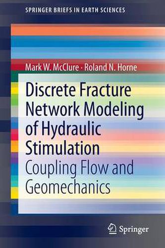 Discrete Fracture Network Modeling of Hydraulic Stimulation: Coupling Flow and Geomechanics