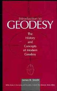 Cover image for Introduction to Geodesy: The History and Concepts of Modern Geodesy