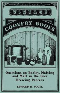 Cover image for Questions on Barley, Malting and Malt in the Beer Brewing Process