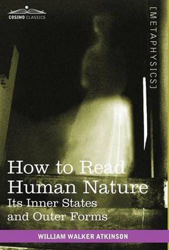 Cover image for How to Read Human Nature: Its Inner States and Outer Forms