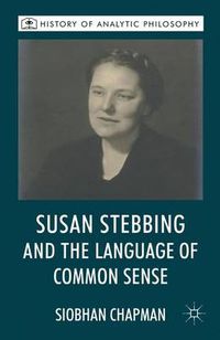 Cover image for Susan Stebbing and the Language of Common Sense