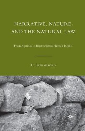 Cover image for Narrative, Nature, and the Natural Law: From Aquinas to International Human Rights