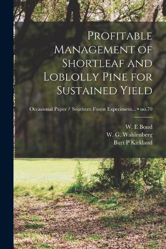 Profitable Management of Shortleaf and Loblolly Pine for Sustained Yield; no.70