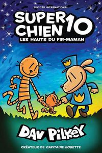 Cover image for Super Chien: N Degrees 10 - Les Hauts Du Fir-Maman