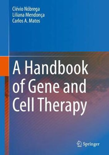 Cover image for A Handbook of Gene and Cell Therapy
