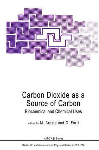 Cover image for Carbon Dioxide as a Source of Carbon: Biochemical and Chemical Uses