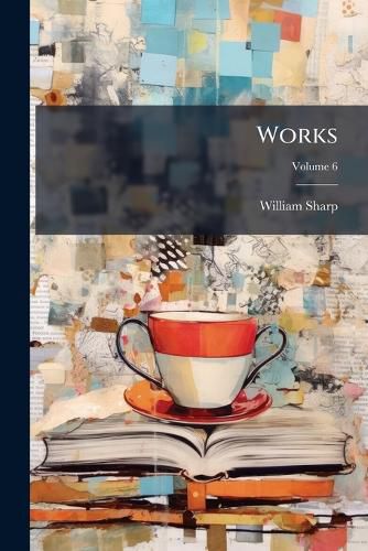 Cover image for Works; Volume 6