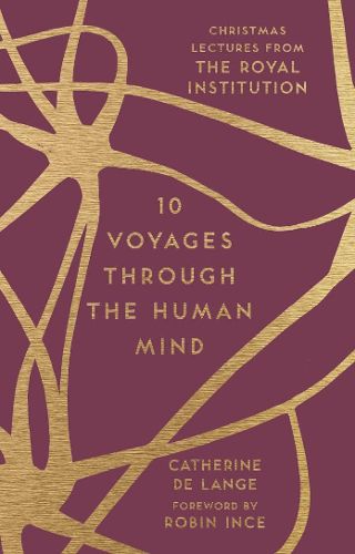 10 Voyages Through the Human Mind: Christmas Lectures from the Royal Institution