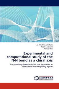 Cover image for Experimental and computational study of the N-N bond as a chiral axis