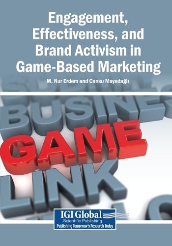 Cover image for Engagement, Effectiveness, and Brand Activism in Game-Based Marketing