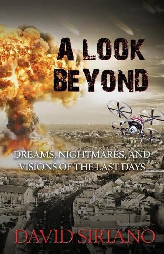 Cover image for A Look Beyond: Dreams, Nightmares, and Visions of the Last Days