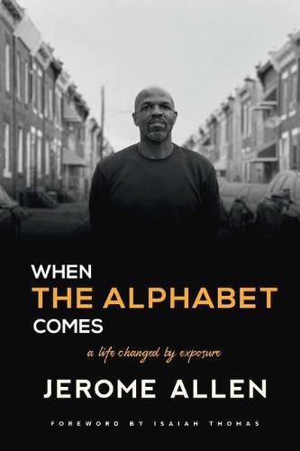 Cover image for When the Alphabet Comes: A Life Changed by Exposure