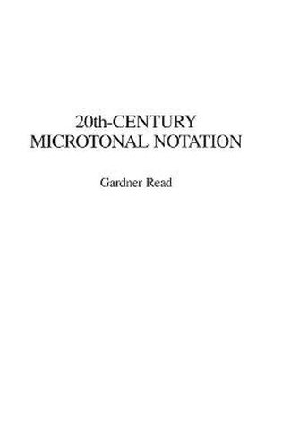 Cover image for 20th-Century Microtonal Notation