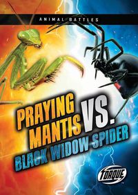 Cover image for Praying Mantis vs. Black Widow Spider