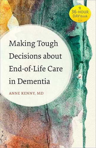 Cover image for Making Tough Decisions about End-of-Life Care in Dementia