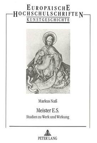 Cover image for Meister E.S.: Studien Zu Werk Und Wirkung