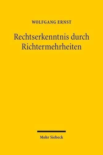 Cover image for Rechtserkenntnis durch Richtermehrheiten: group choice  in europaischen Justiztraditionen