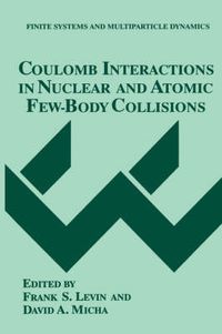 Cover image for Coulomb Interactions in Nuclear and Atomic Few-Body Collisions