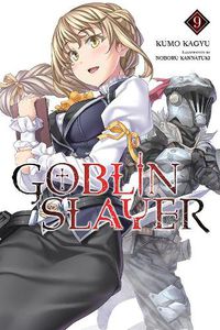 Cover image for Goblin Slayer, Vol. 9 (light novel)