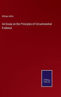 Cover image for An Essay on the Principles of Circumstantial Evidence