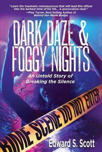 Cover image for Dark Daze & Foggy Nights: An Untold Story of Breaking the Silence