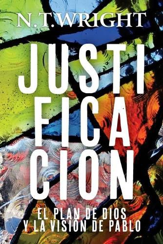 Cover image for Justificacion: El Plan de Dios y la Vision de Pablo