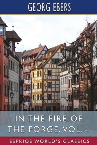 Cover image for In the Fire of the Forge, Vol. 1 (Esprios Classics)