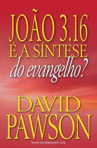 Cover image for Joao 3.16 E a Sintese Do Evangelho?